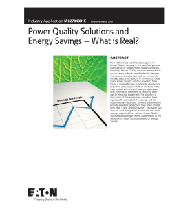 Power Quality Solutions and Energy Savings – What is Real? IA02704001E ABSTRACT