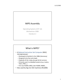 MIPS Assembly What is MIPS? Operating Systems (CST 1A) Michaelmas 2008