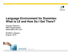 Language Environment for Dummies: Thomas Petrolino IBM Poughkeepsie