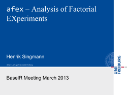 afex – Analysis of Factorial EXperiments Henrik Singmann