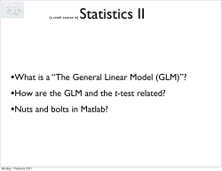Statistics II • What is a “The General Linear Model (GLM)”? t