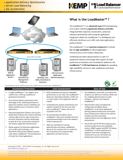 What is the LoadMaster™ ? Application Delivery Optimization Server Load Balancing SSL Acceleration