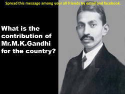 What is the contribution of Mr.M.K.Gandhi for the country?