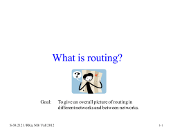 What is routing?  different networks and between networks.