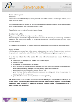   It is a residence permit for third party country nationals who wish to come to Luxembourg in order to pursue  Student residence permit  What is this? 
