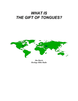 WHAT IS THE GIFT OF TONGUES?  Jim Harris