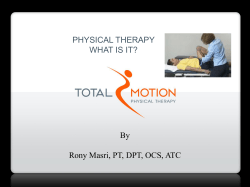 PHYSICAL THERAPY WHAT IS IT? By
