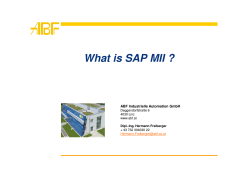 What is SAP MII ? ABF Industrielle Automation GmbH Deggendorfstraße 6 4030 Linz