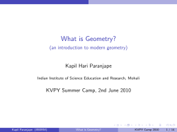 What is Geometry? Kapil Hari Paranjape KVPY Summer Camp, 2nd June 2010