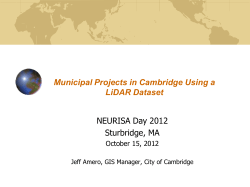 Municipal Projects in Cambridge Using a LiDAR Dataset NEURISA Day 2012