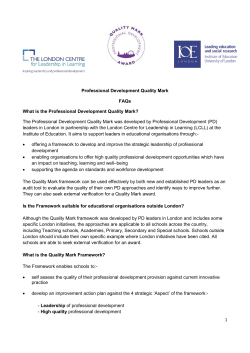 The Professional Development Quality Mark was developed by Professional Development... leaders in London in partnership with the London Centre for...  Professional Development Quality Mark