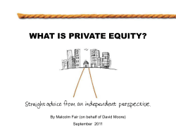 WHAT IS PRIVATE EQUITY? September  2011