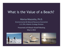 What is the Value of a Beach? Marisa Mazzotta, Ph.D. Environmental &amp; Natural Resource Economist U.S. EPA, Atlantic Ecology Division