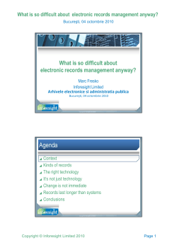 Agenda What is so difficult about electronic records management anyway?