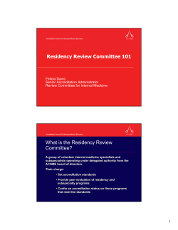 Residency Review Committee 101 What is the Residency Review Committee? Felicia Davis