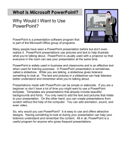 What is Microsoft PowerPoint? Why Would I Want to Use PowerPoint?