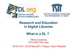 Research and Education in Digital Libraries Wh t i DL ?