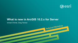 What is new in ArcGIS 10.2.x for Server