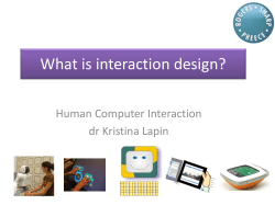 What is interaction design? Human Computer Interaction dr Kristina Lapin