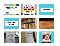 WHY UX? LIBRARIANS AS WHAT IS UX? DESIGNERS