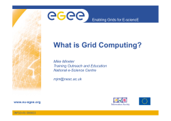What is Grid Computing? Enabling Grids for E sciencE Mik Mi