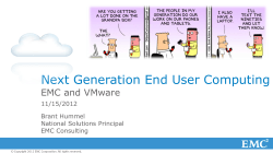 Next Generation End User Computing EMC and VMware 11/15/2012 Brant Hummel