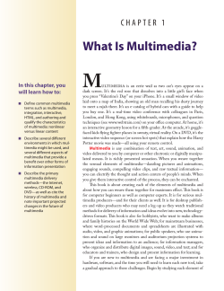 M What Is Multimedia? In this chapter, you