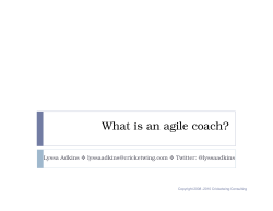 What is an agile coach? Copyright 2008 -2010 Cricketwing Consulting