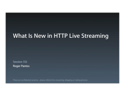 What Is New in HTTP Live Streaming Session 512 Roger Pantos