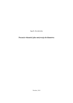 Poczucie własności jako motywacja do kłamstwa  Inga K. Kowalewska Wrocław, 2010