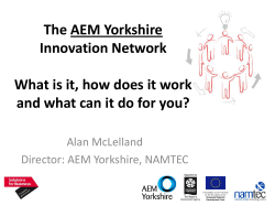 The AEM Yorkshire Innovation Network What is it, how does it work