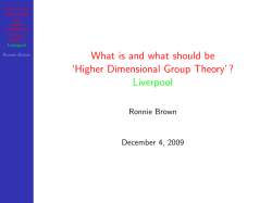 What is and what should be ‘Higher Dimensional Group Theory’ ? Liverpool