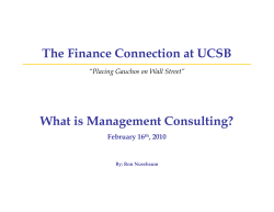 The Finance Connection at UCSB What is Management Consulting? February 16