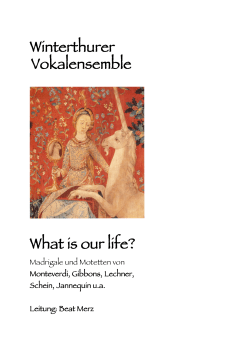 Winterthurer Vokalensemble What is our life? Madrigale und Motetten von