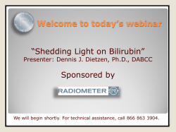 “Shedding Light on Bilirubin” Sponsored by  Welcome to today’s webinar