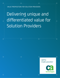 Delivering unique and differentiated value for Solution Providers VALUE PROPOSITION FOR SOLUTION PROVIDERS