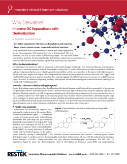 Why Derivatize? Improve GC Separations with Derivatization innovative clinical &amp; forensics solutions