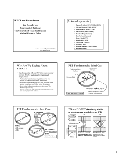 Acknowledgements PET/CT and Fusion Issues Jon A. Anderson Department of Radiology