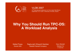 Why You Should Run TPC-DS: A Workload Analysis Meikel Poess Raghunath Othayoth Nambiar