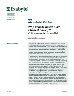 Why Choose Native Fibre Channel Backup? Optimal protection for the SAN