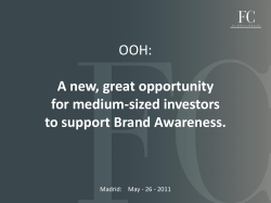 OOH: A new, great opportunity for medium-sized investors to support Brand Awareness.