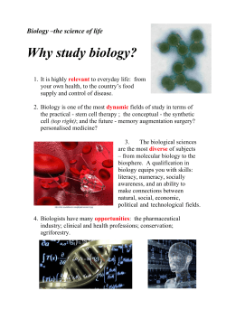 Why study biology?  Biology –the science of life