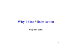 Why I hate Minimisation Stephen Senn 1