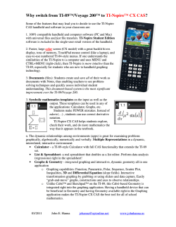 Why switch from TI-89™/Voyage 200™ to ? TI-Nspire™ CX CAS