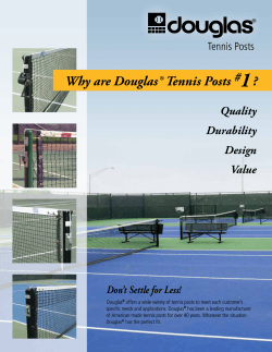 1 Why are Douglas® Tennis Posts # ? Quality