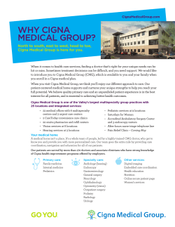 why cigna medical grOuP? Cigna Medical Group is here for you.