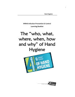 The “who, what, where, when, how and why” of Hand Hygiene