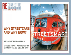 WHY STREETCARS AND WHY NOW? RECONNECTING AMERICA STREET SMART WORKSHOP #3