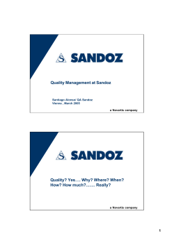 Quality Management at Sandoz Quality? Yes…. Why? Where? When? 1