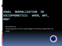 VOWEL  NORMALIZATION  IN SOCIOPHONETICS:  WHEN, WHY, HOW?